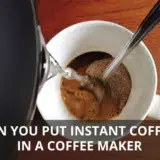 CAN YOU PUT INSTANT COFFEE IN A COFFEE MAKER
