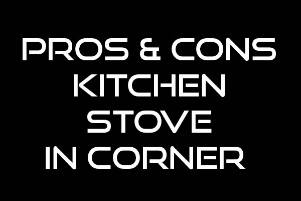 kitchen stove in corner
